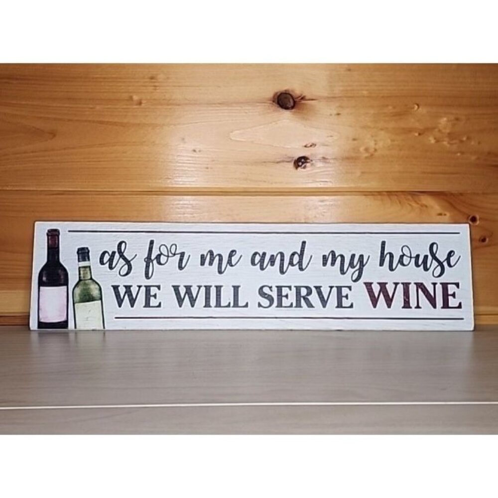 As For Me And My House We Will Serve Wine 24X6 Hanging Novelty Sign